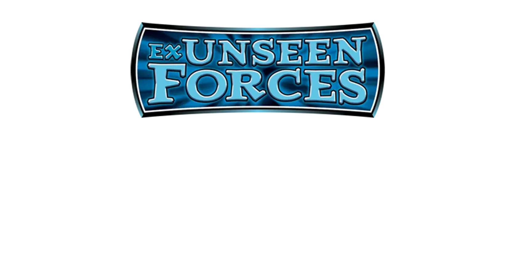 EX Unseen Forces